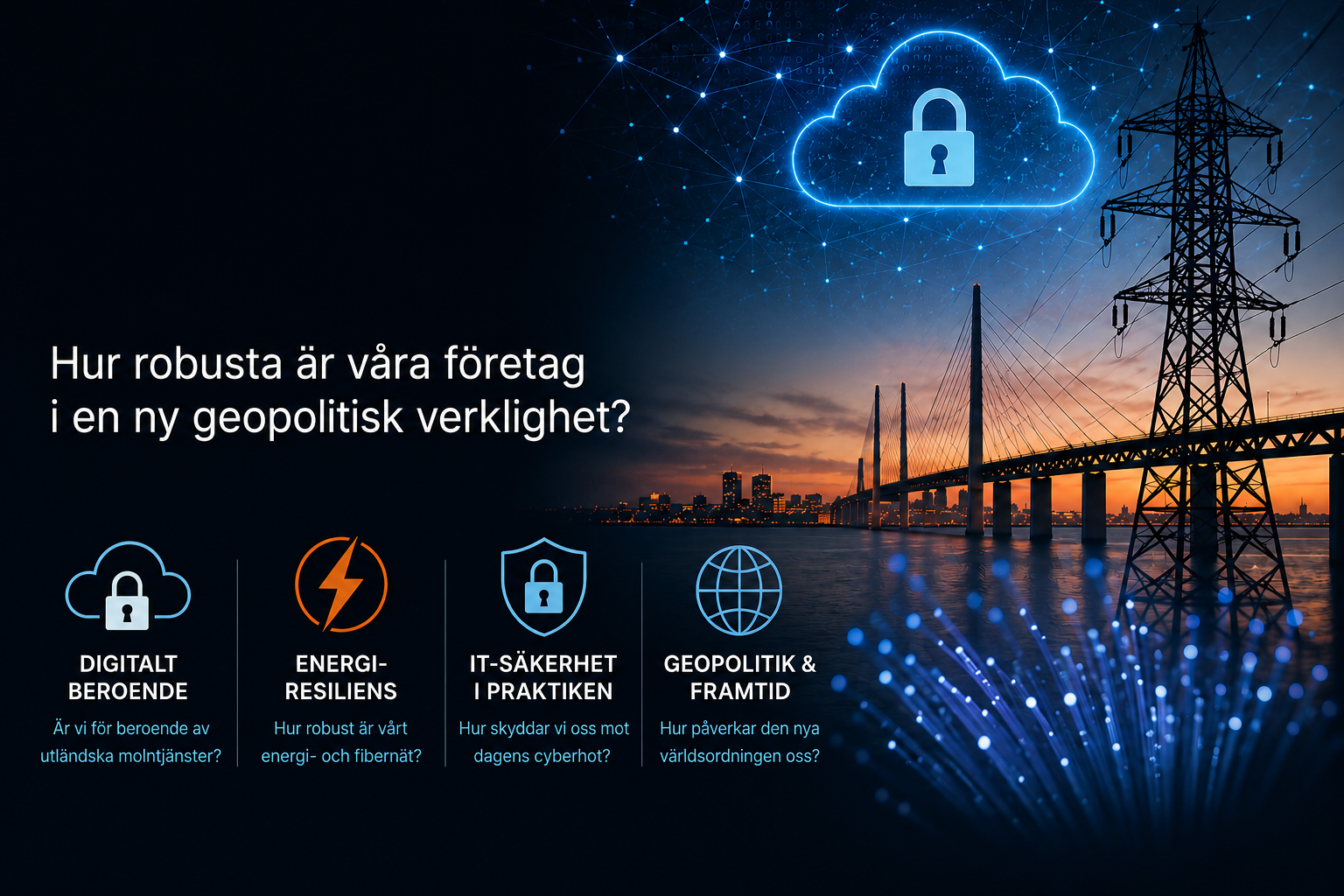 När molnet, elen och nätet blir säkerhetspolitik