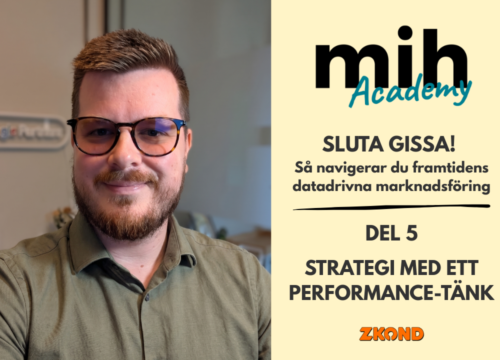 MiH Academy: Performance Marketing: Koppla ihop kanalerna och mät det som räknas